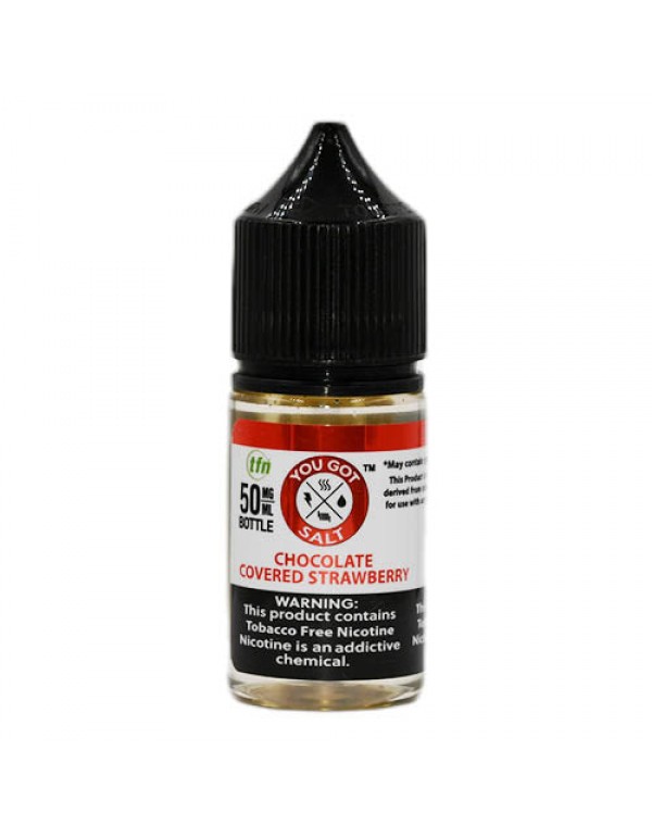 You Got Juice Salts - Chocolate Covered Strawberry